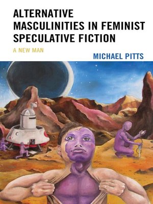 cover image of Alternative Masculinities in Feminist Speculative Fiction
